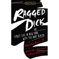 Ragged Dick: Or, Street Life in New York with the Boot Blacks - Paperback