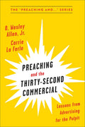 Preaching and the Thirty-Second Commercial - Paperback