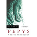 The Diary of Samuel Pepys: A Pepys Anthology - Paperback