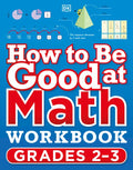 How to Be Good at Math Workbook Grades 2-3 - Paperback
