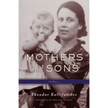 Mothers and Sons: A Memoir - Paperback