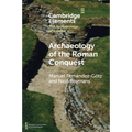 Archaeology of the Roman Conquest: Tracing the Legions, Reclaiming the Conquered - Paperback