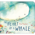 The Heart of a Whale - Board Book