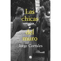 Las Chicas del Muro / The Wall Girls - Paperback