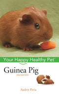 Guinea Pig: Your Happy Healthy Pet - Paperback