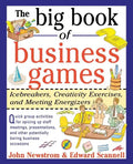 The Big Book of Business Games: Icebreakers, Creativity Exercises and Meeting Energizers - Paperback