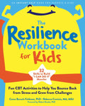 The Resilience Workbook for Kids: Fun CBT Activities to Help You Bounce Back from Stress and Grow from Challenges - Paperback