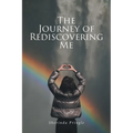 The Journey of Rediscovering Me - Paperback