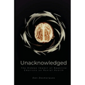 Unacknowledged: The Hidden Impact of Negative Emotions on Mental Health - Paperback