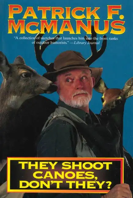 They Shoot Canoes, Don't They? - Paperback