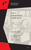 For a Libertarian Communism - Paperback