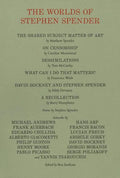 The Worlds of Stephen Spender: I Think Continually of Those Who Were Truly Great - Paperback