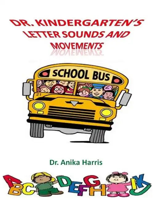 Dr. Kindergarten's Letter Sounds and Movements - Paperback