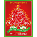 The New York Times Home for the Holidays Crosswords: 200 Easy to Hard Puzzles - Paperback