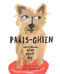 Paris-Chien: Adventures of an Expat Dog - Hardcover