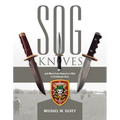 SOG Knives and More from America's War in Southeast Asia - Hardcover