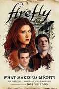 What Makes Us Mighty: Firefly - Paperback