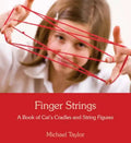 Finger Strings: A Book of Cat's Cradles and String Figures - Spiral