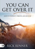 You Can Get Over It: How to Confront, Forgive, and Move On - Paperback