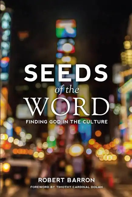 Seeds of the Word: Finding God in the Culture - Paperback
