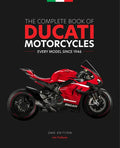 The Complete Book of Ducati Motorcycles, 2nd Edition: Every Model Since 1946 - Hardcover