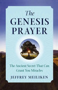 The Genesis Prayer: The Ancient Secret That Can Grant You Miracles - Paperback