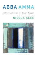 Abba Amma: Improvisations on the Lord's Prayer - Paperback