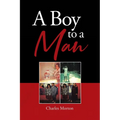 A Boy to A Man - Paperback