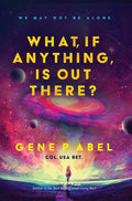 What, If Anything, Is Out There? - Paperback