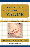 Creating Shareholder Value: A Guide for Managers and Investors - Hardcover