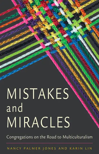 Mistakes and Miracles: Congregations on the Road to Multiculturalism - Paperback