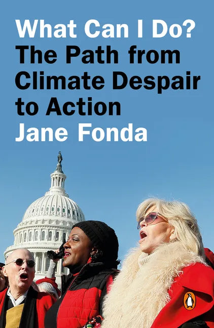 What Can I Do?: The Path from Climate Despair to Action - Paperback