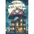 Ghost Stories for Kids Aged 9-12: Halloween Tales and Spooky Campfire Mysteries- Scary Stories to Tell in the Dark - Paperback