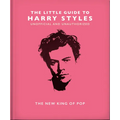 The Little Guide to Harry Styles: The New King of Pop - Hardcover