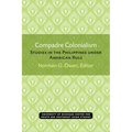 Compadre Colonialism: Studies in the Philippines Under American Rule - Paperback