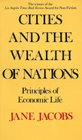 Cities and the Wealth of Nations: Principles of Economic Life - Paperback