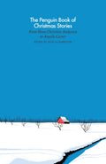 The Penguin Book of Christmas Stories: From Hans Christian Andersen to Angela Carter - Hardcover