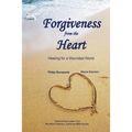Forgiveness from the Heart: Healing for a Wounded World - Paperback