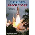 Florida's Space Coast: The Impact of NASA on the Sunshine State - Paperback