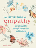 The Little Book of Empathy: Enrich Your Life Through Compassion and Kindness - Hardcover