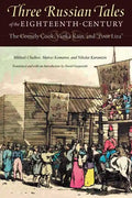Three Russian Tales of the Eighteenth Century: The Comely Cook, Vanka Kain, and Poor Liza - Paperback