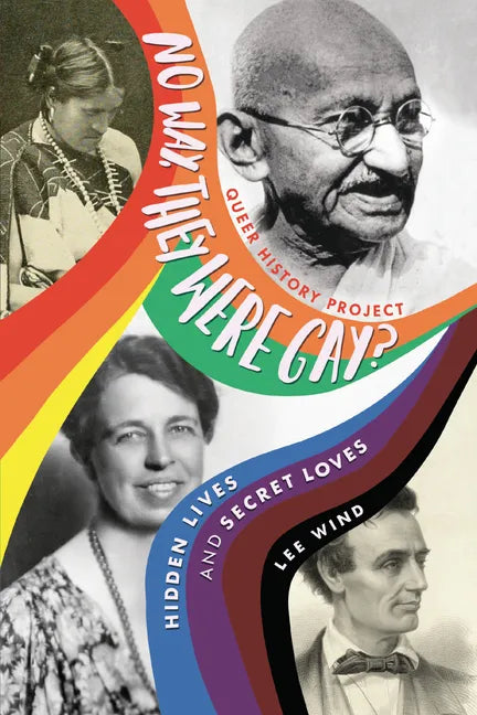 No Way, They Were Gay?: Hidden Lives and Secret Loves - Paperback