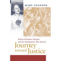 Journey Toward Justice: Juliette Hampton Morgan and the Montgomery Bus Boycott - Paperback