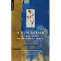 A Rum Affair: A True Story of Botanical Fraud - Paperback