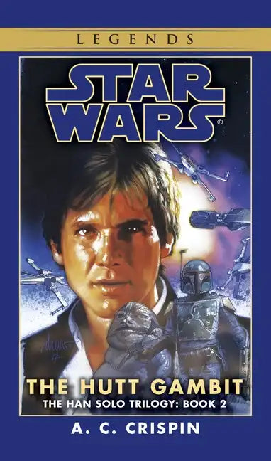 The Hutt Gambit: Star Wars Legends (the Han Solo Trilogy) - Paperback
