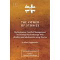 The Power of Stories: Mythodrama: Conflict Management and Group Psychotherapy with Children and Adolescents Using Stories - Paperback