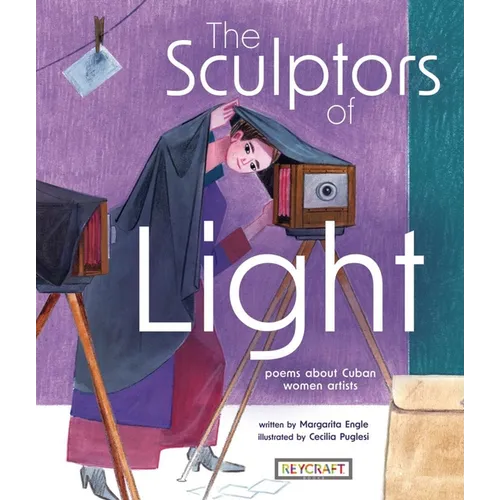 The Sculptors of Light: Poems about Cuban Women Artists: Poems about Cuban Women Artists - Hardcover