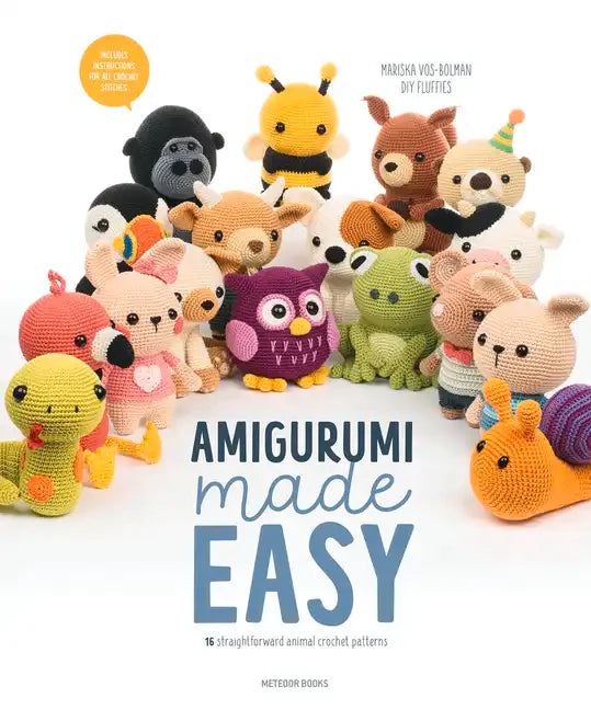 Amigurumi Made Easy: 16 Straightforward Animal Crochet Patterns - Paperback