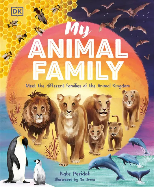 My Animal Family: Meet the Different Families of the Animal Kingdom - Hardcover