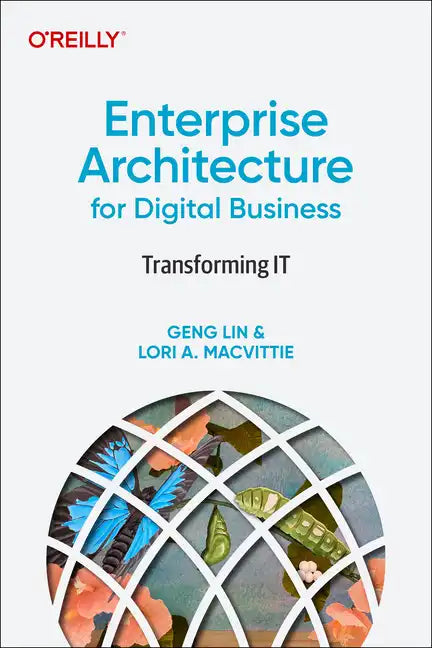 Enterprise Architecture for Digital Business: Transforming It - Paperback